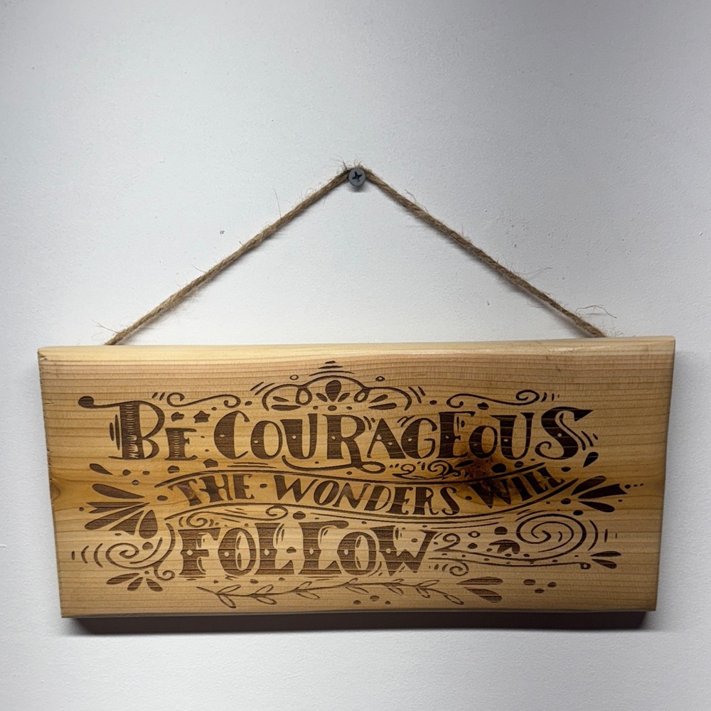 Be Courageous ;)